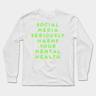 Social Media Seriously Harms Your Mental Health Neon Aesthetic Long Sleeve T-Shirt